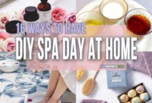 Have a diy spa day beauty from head to toe