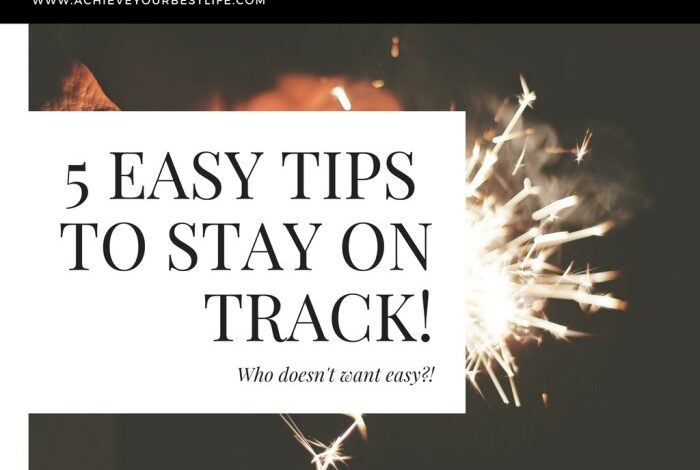 Tips to stay on track part i