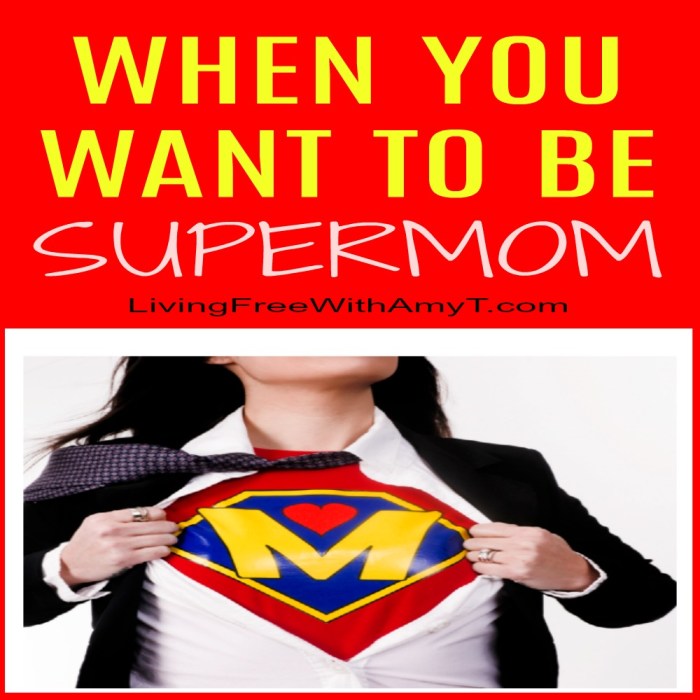 You can be a super mom