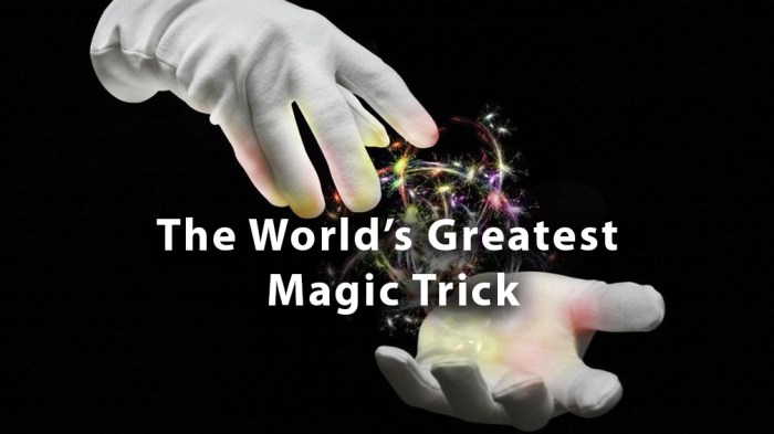 Greatest magic trick